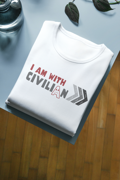 I Am With Civilian T-shirt (Oversized & Unisex)